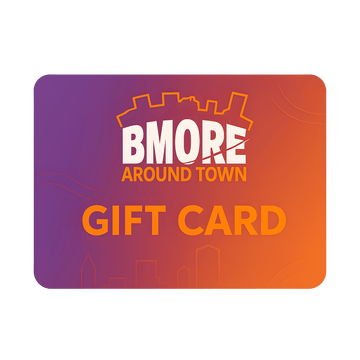 BMORE Around Town - Gift Card